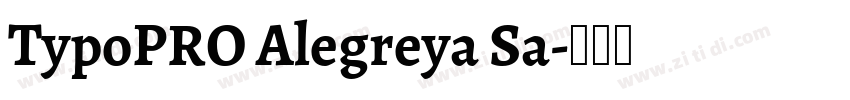 TypoPRO Alegreya Sa字体转换 TypoPRO Alegreya Sa字体转换